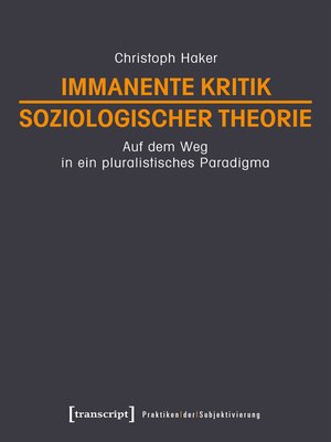 cover image of Immanente Kritik soziologischer Theorie